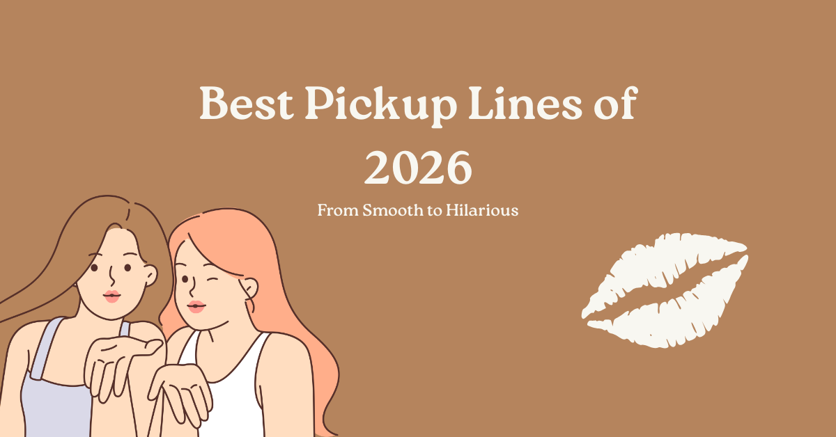 Featured image for Best Pickup Lines of 2026: 150+ Lines That Actually Work (From Smooth to Hilarious)